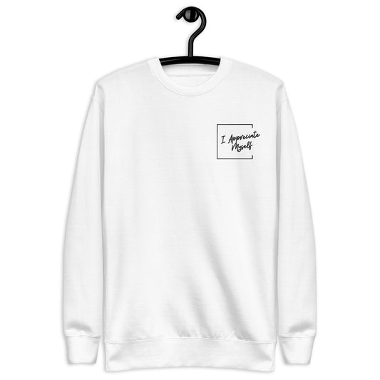 "I Appreciate Myself" Feels Like Fun® official Unisex Premium Sweatshirt